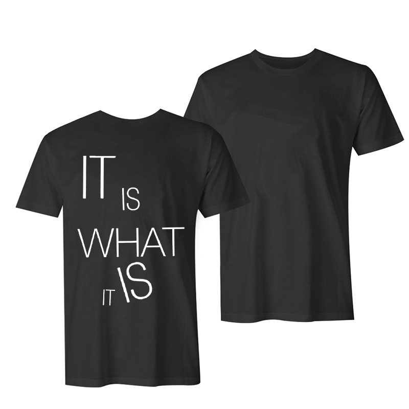 It Is What It Is Printed Men's T-shirt-Ranbybox
