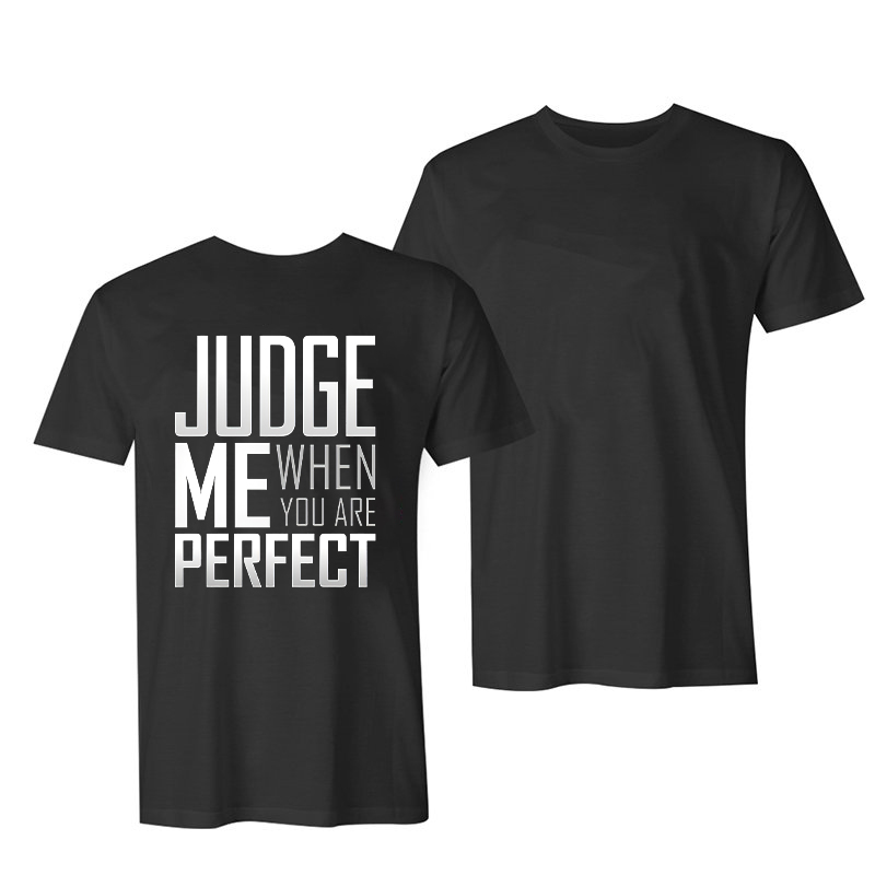 Judge Me When You Are Perfect Printed Men's Tees-Ranbybox