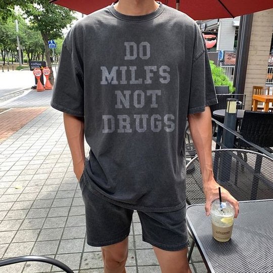 Do Milfs Not Drugs Print T-shirt-Ranbybox
