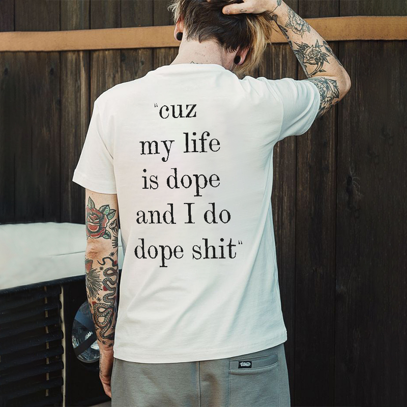 Cuz My Life Is Dope Printed T-shirt In White-Ranbybox