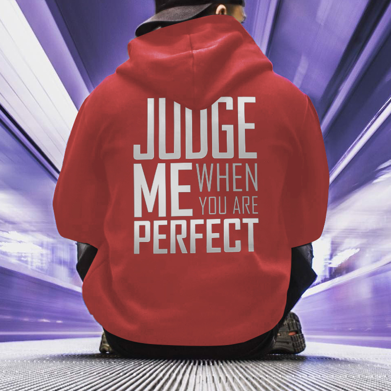 Judge Me When You Are Perfect Print Men’s Hoodie-Ranbybox