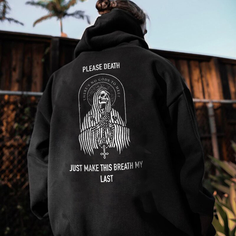  Please Death Just Make This Breath My Last Skull Printed Hoodie-Ranbybox