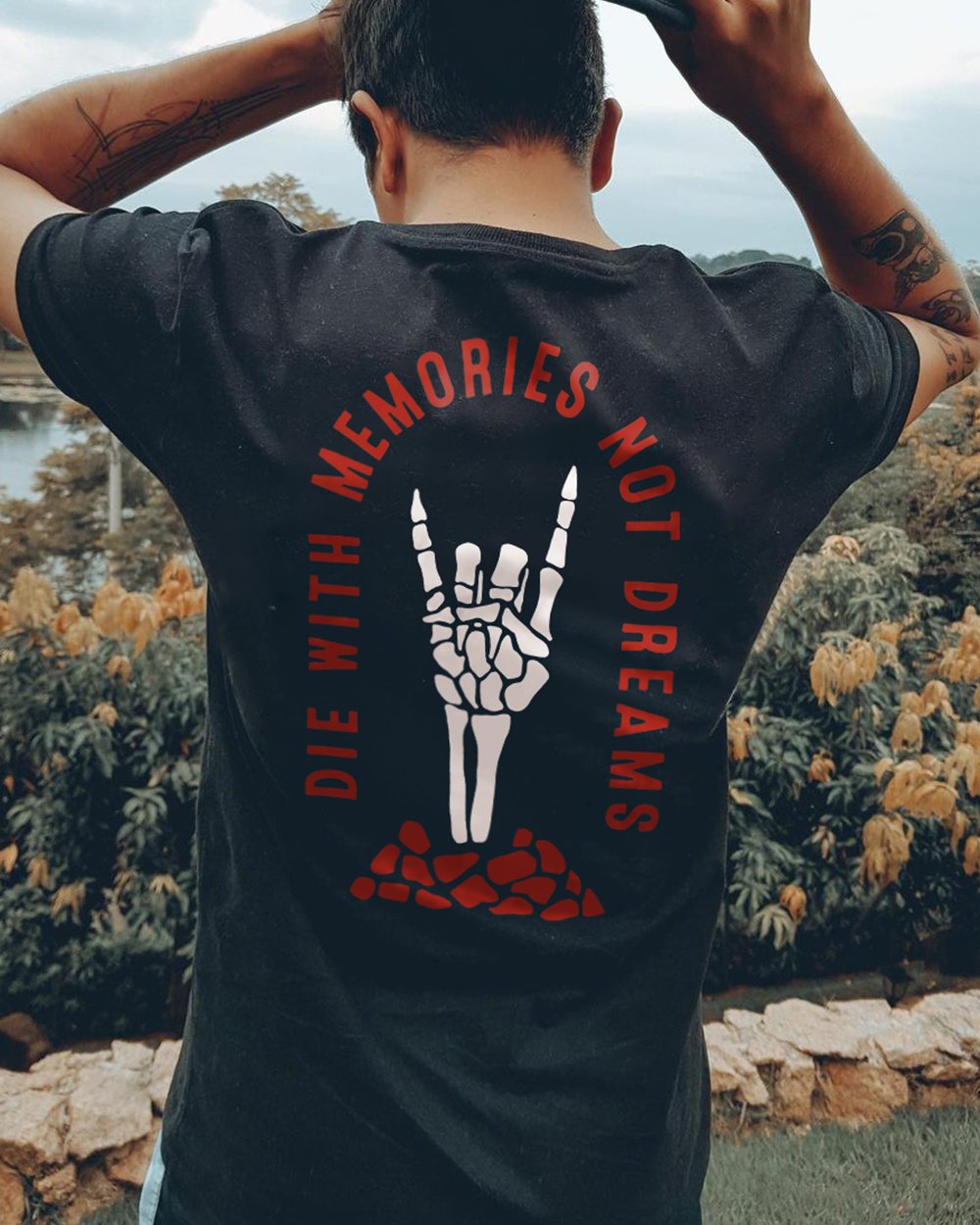  Die With Memories, Not Dreams Printed T-Shirt