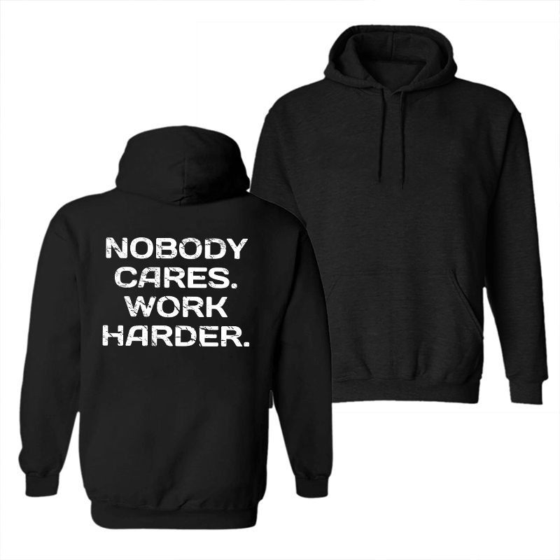  Nobody Cares Work Harder Printed Men's Hoodie-Ranbybox