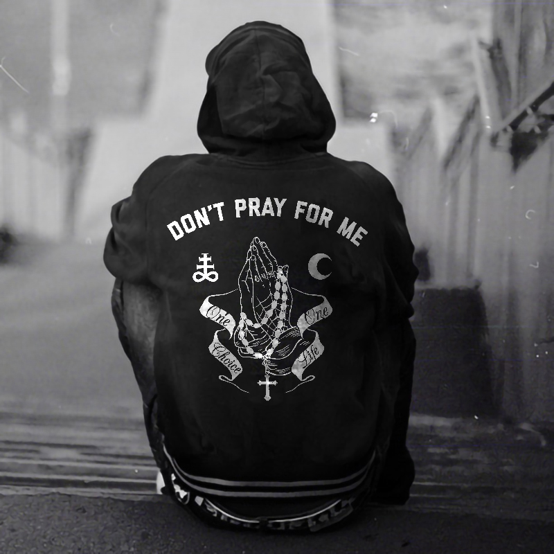 Don't Pray For Me Printed Men's Loose Hoodie-Ranbybox