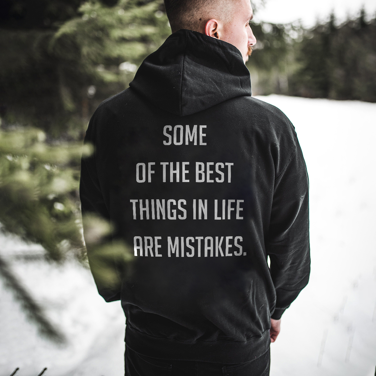  Some Of The Best Things In Life Are Mistakes Men's Hoodie-Ranbybox