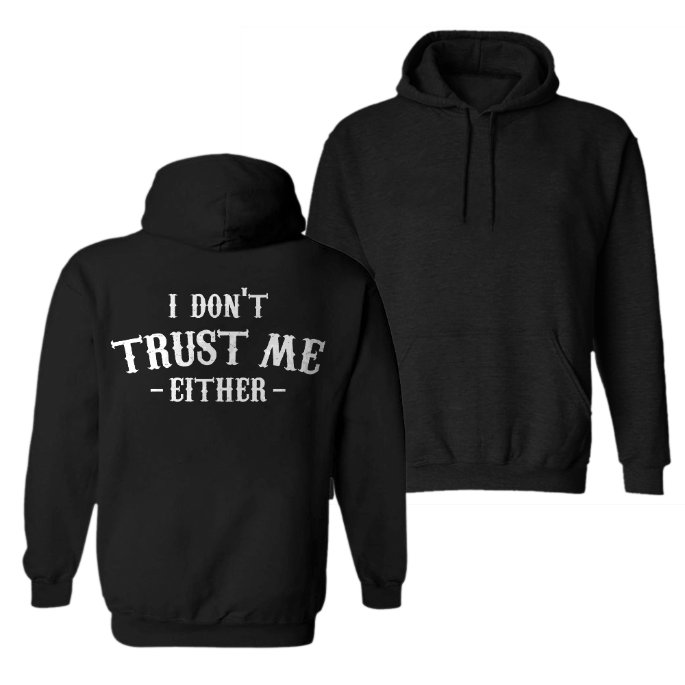  I Don't Trust Me Either Men's Hoodie-Ranbybox