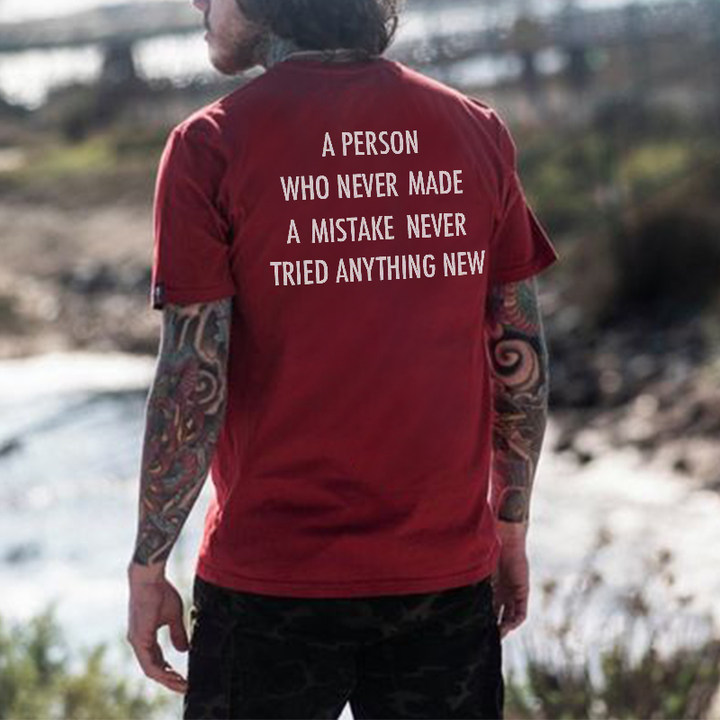 A Person Who Never Made A Mistake Never Tried Anything New Print Tees-Ranbybox