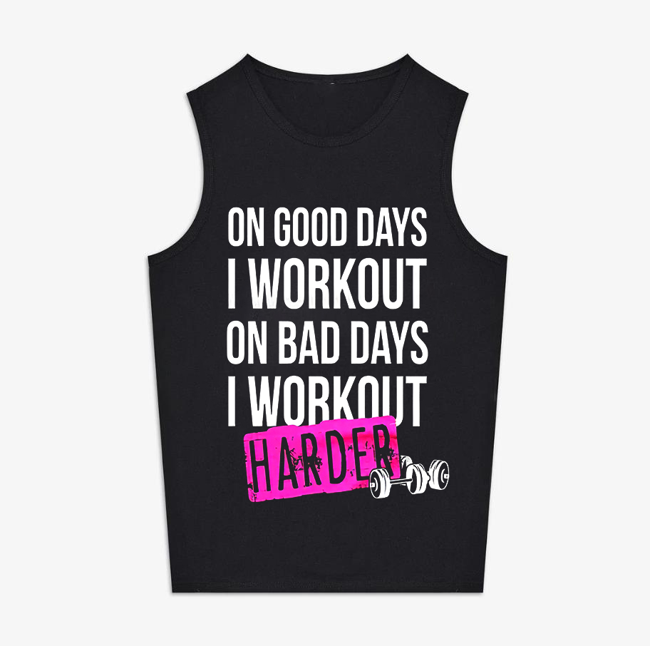 On Good Days I Workout On Bad Days I Workout Print Women's Vest