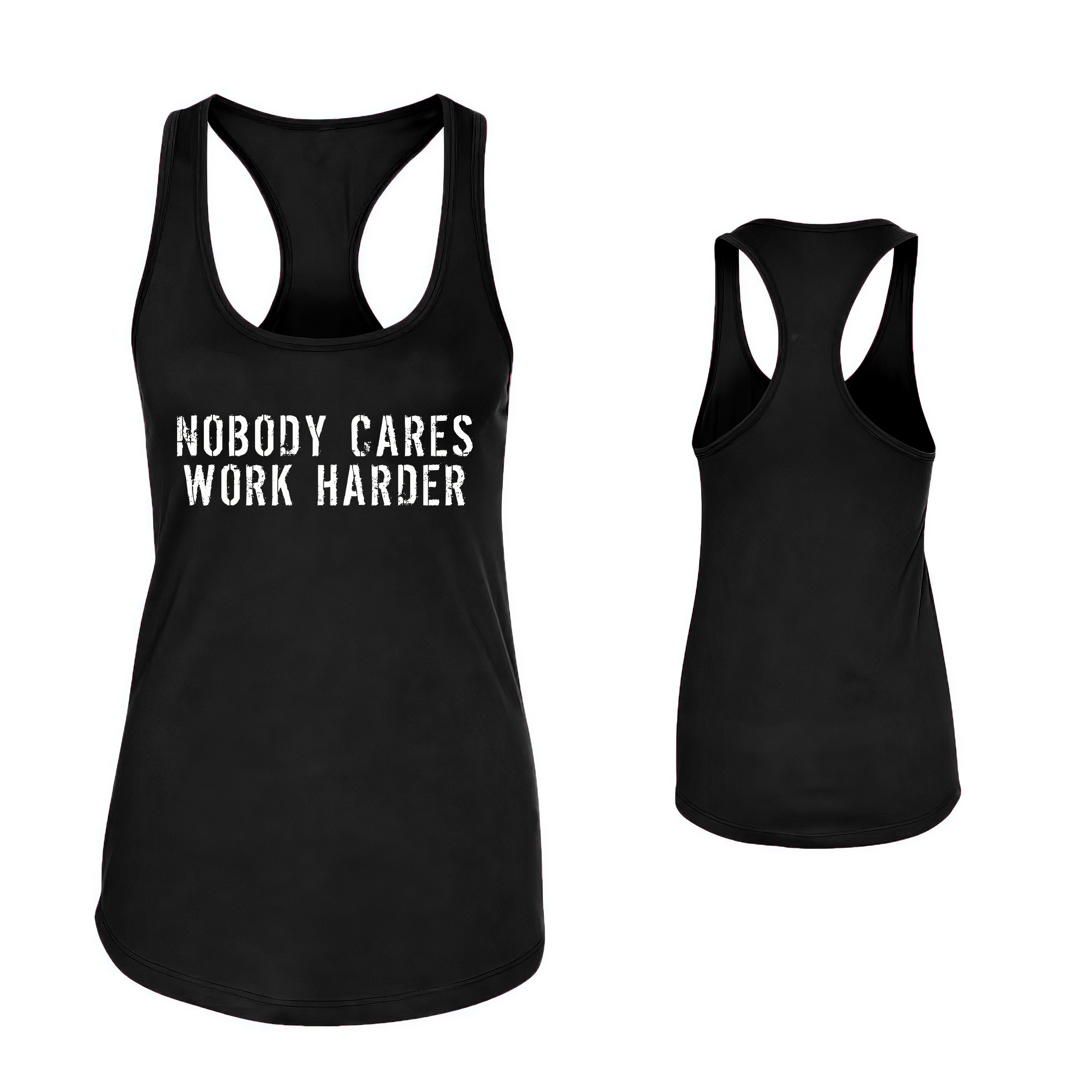 Nobody Cares Work Harder Printed Women's Tank
