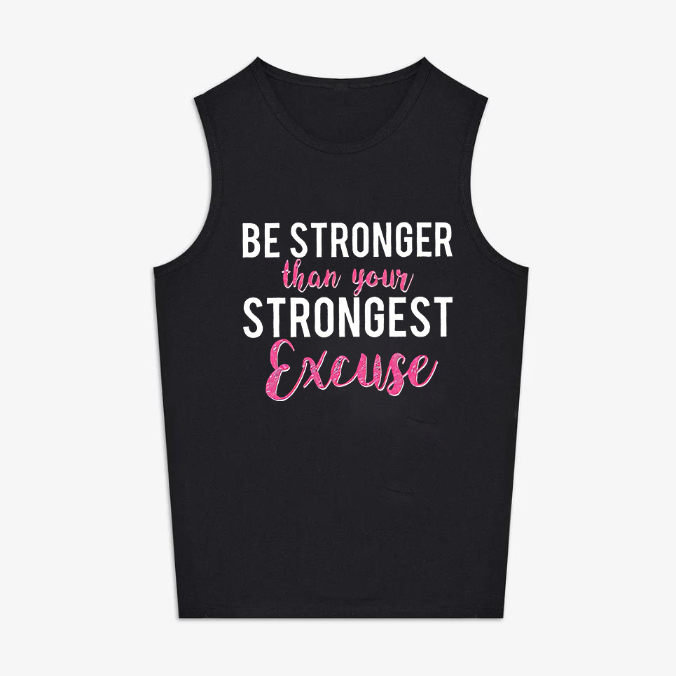 Be Stronger Than Your Strongest Excuse Printed Women's Vest