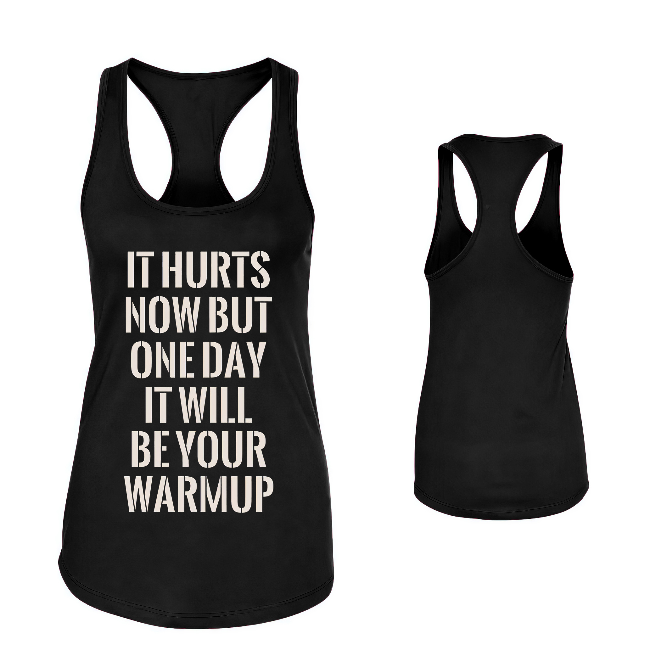 It Hurts Now But One Day It Will Be Your Warmup Printed Women's Tank