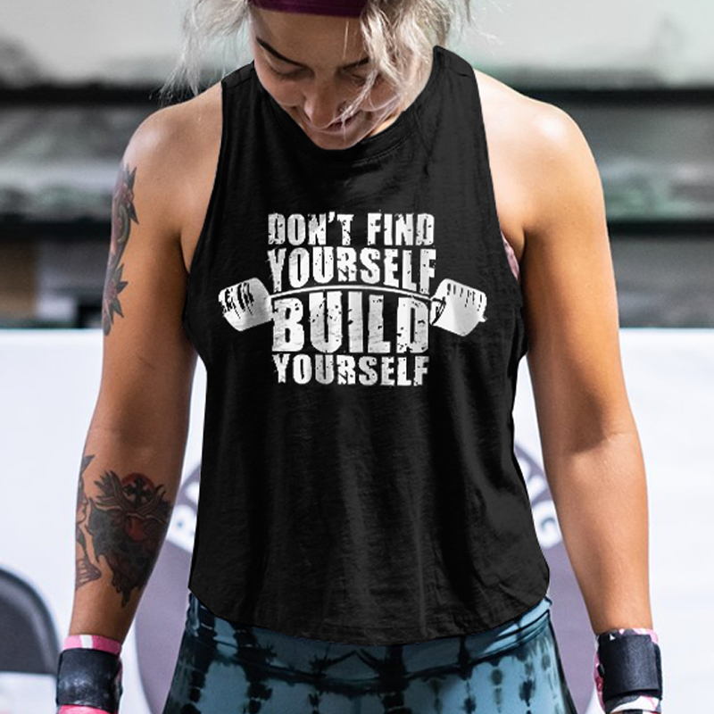 Don't Find Yourself Build Yourself Print Women's Vest