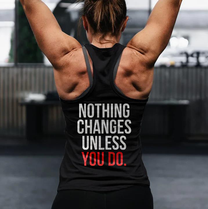 Nothing Changes Unless You Do Printed Women's Tank Top