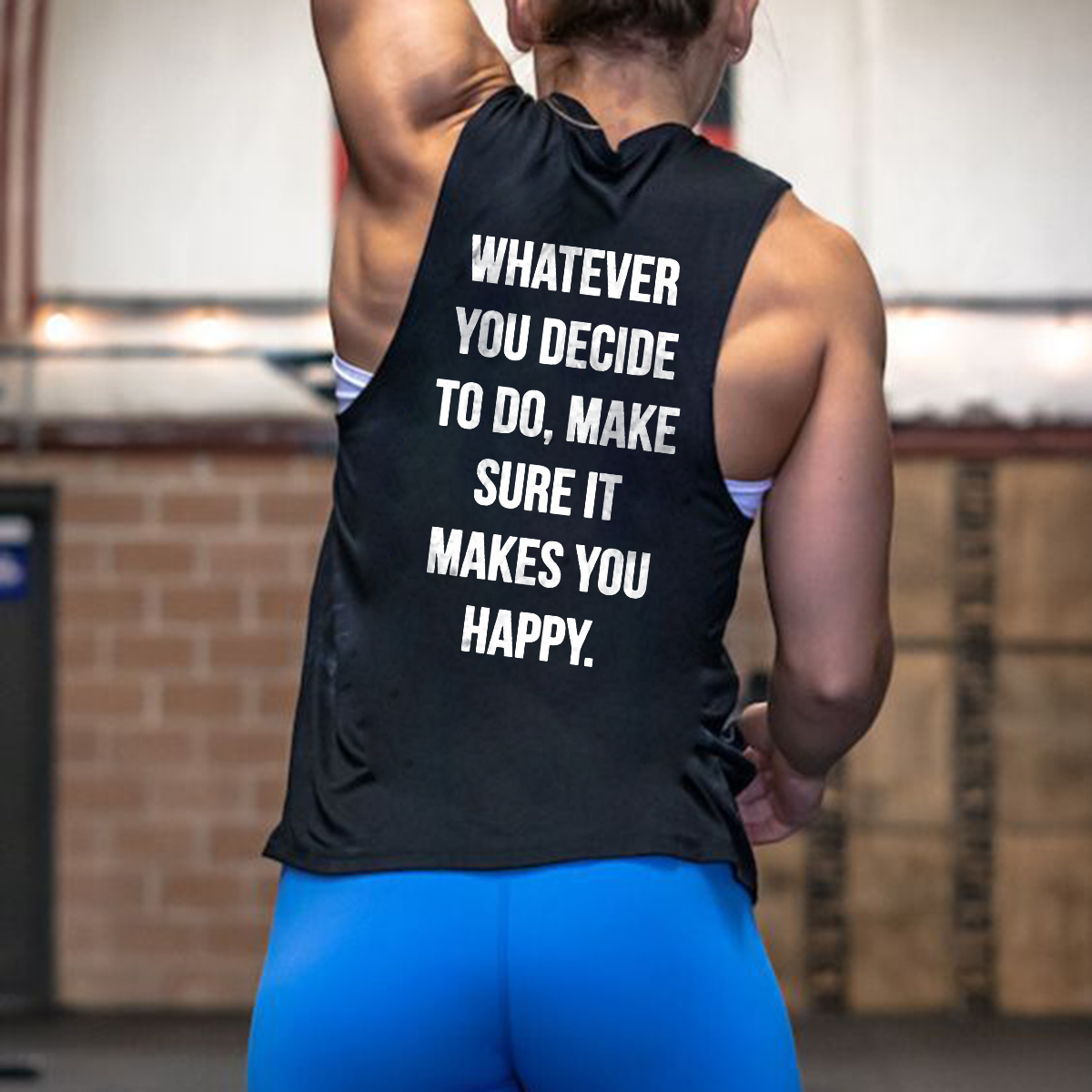 Whatever You Decide To Do, Make Sure It Makes You Happy Printed Women's Vest