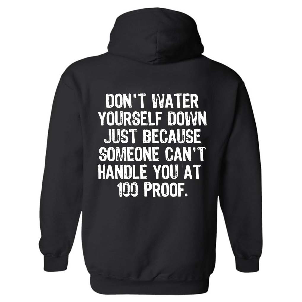 Don't Water Yourself Down Printed Women's Hoodie