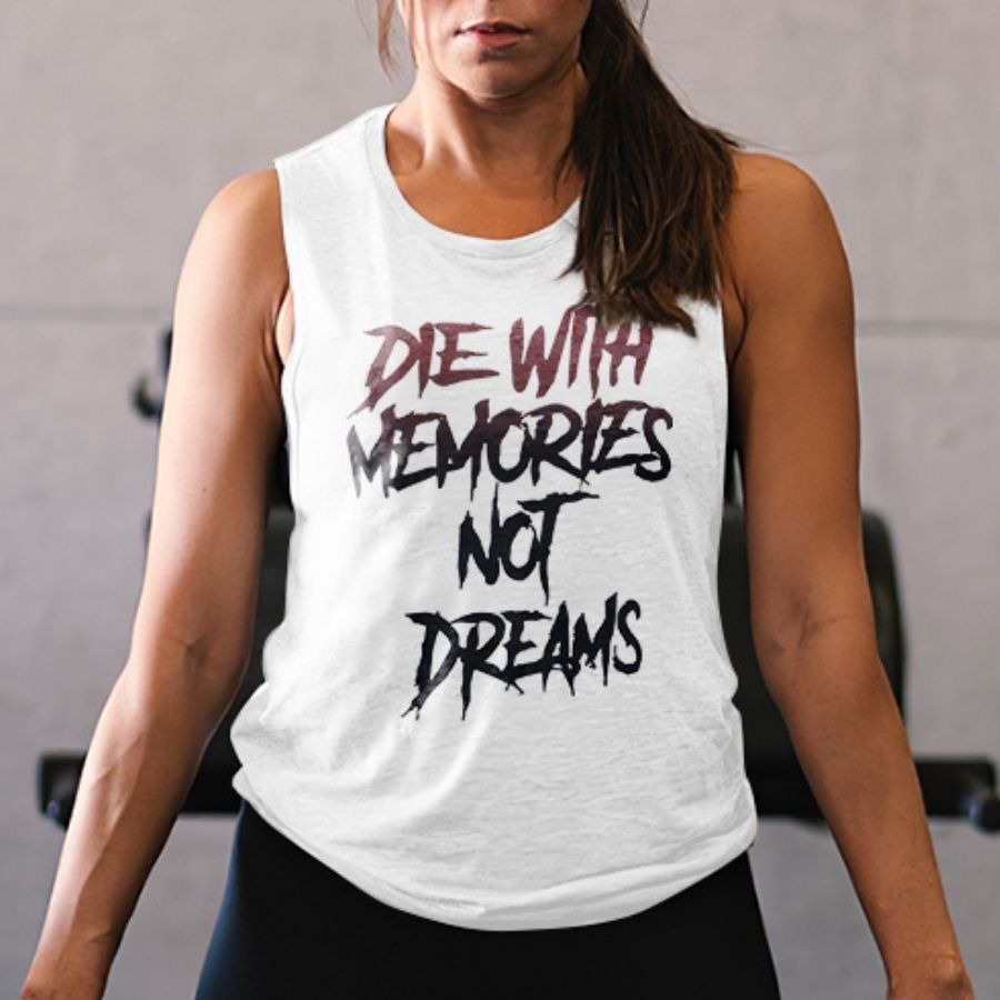 Die With Memories Not Dream Printed Women's Vest