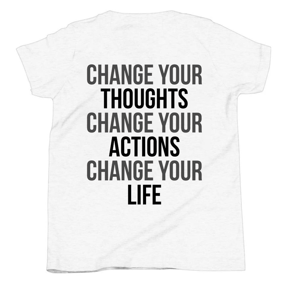 Change Your Thoughts Change Your Actions Change Your Life Printed Women's T-shirt