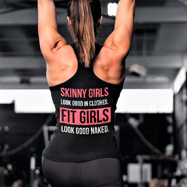 Skinny Girls Look Good In Clothes Printed Women's Tank