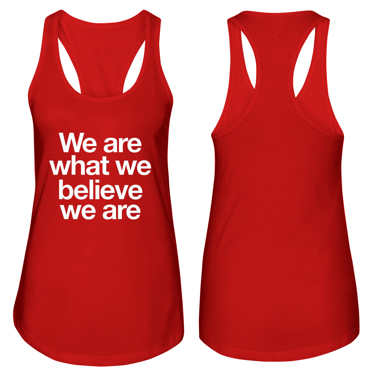 We Are What We Believe We Are Printed Women's Tank Top