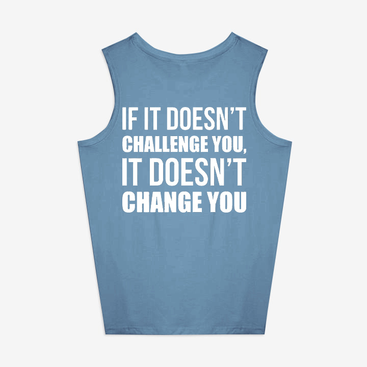 If It Doesn't Challenge You, It Doesn't Change You Printed Women's Vest