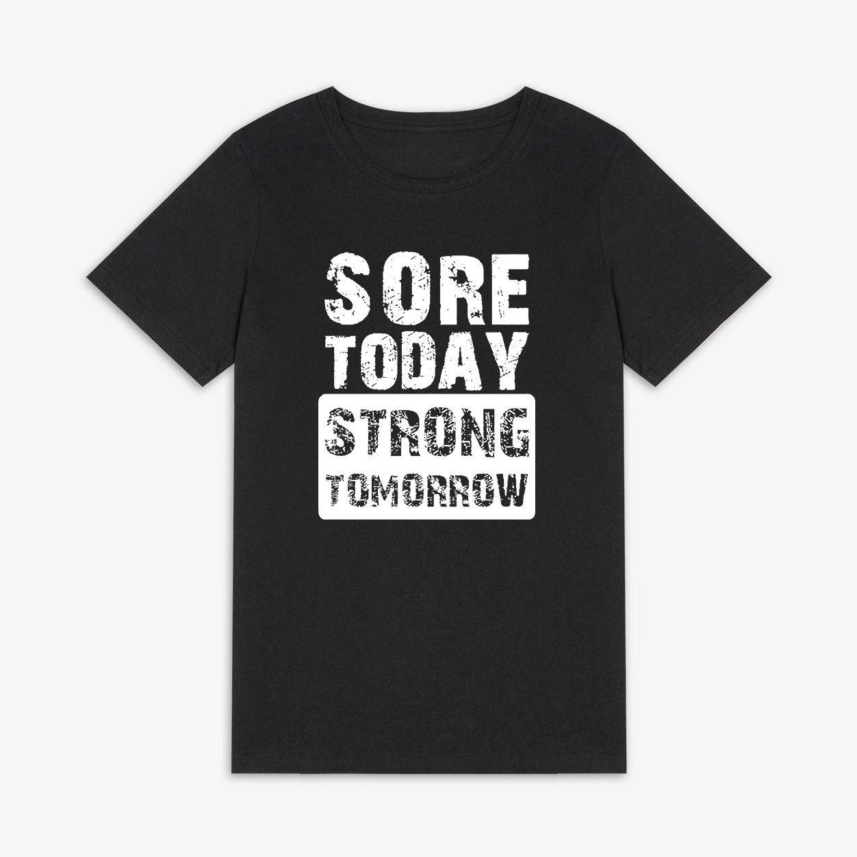 Sore Today Strong Tomorrow Printed Women's T-shirt