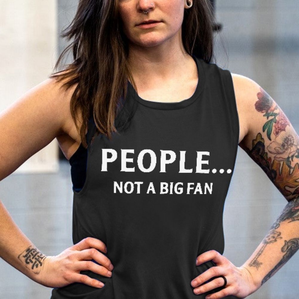 People... Not A Big Fan Printed Women's Vest