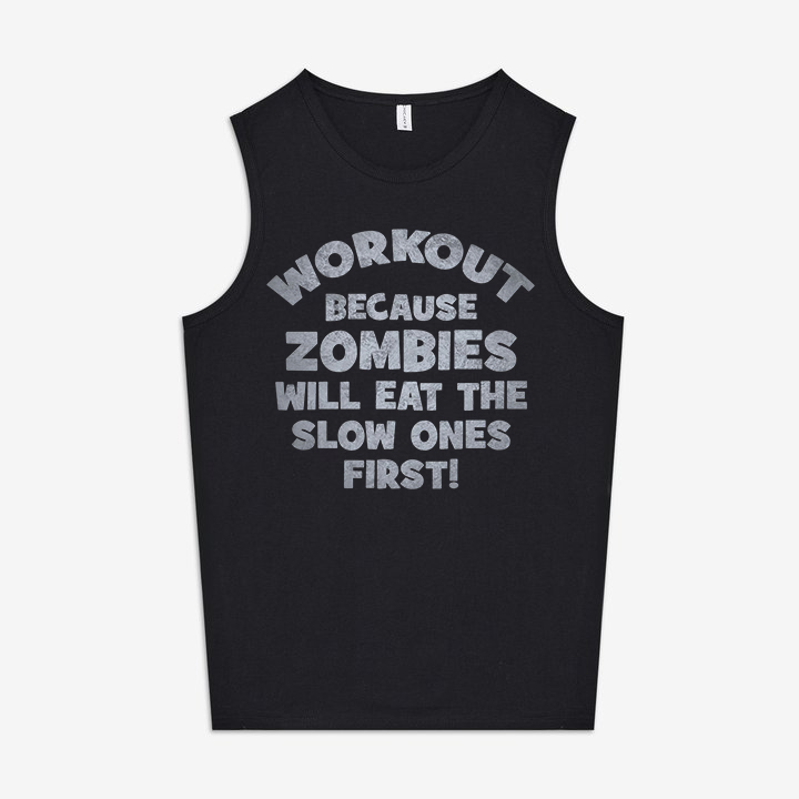 Workout Because Zombies Will Eat The Slow Ones First! Printed Women's Vest