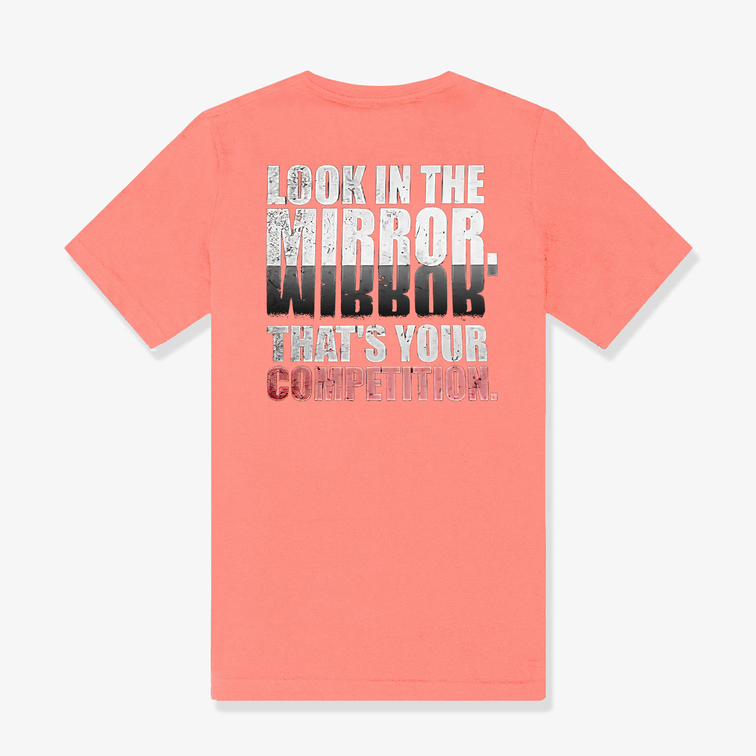 Look In The Mirror. That's Your Competition Printed Women's T-shirt
