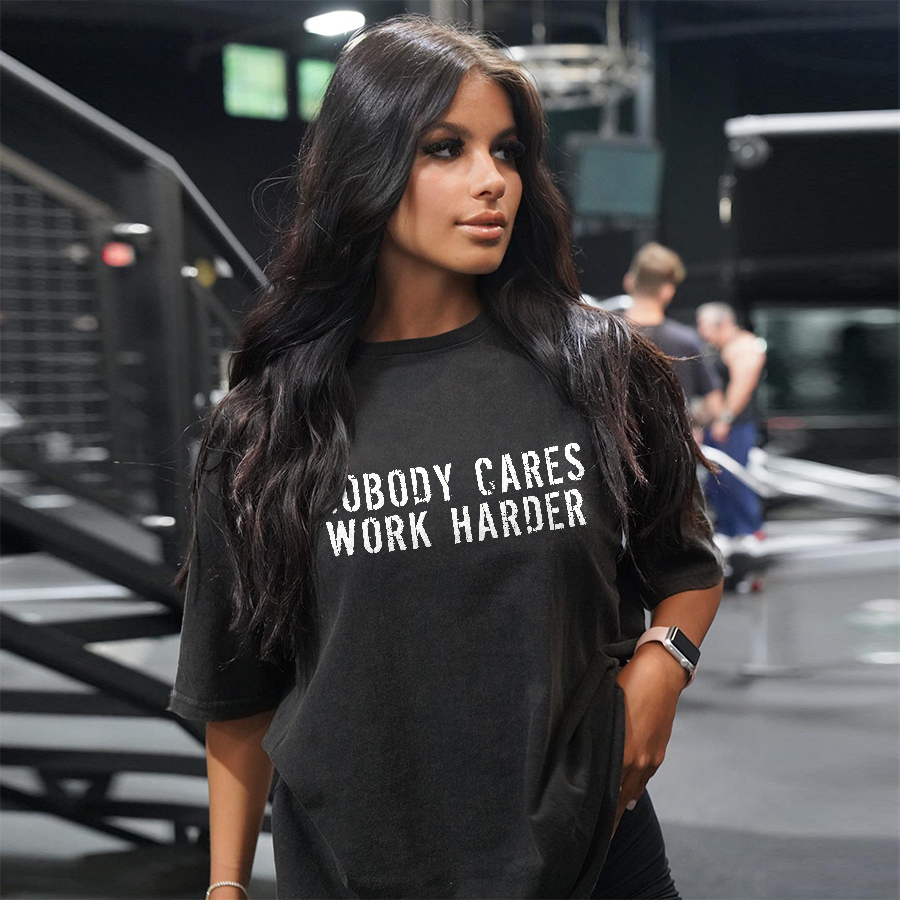 Nobody Cares Work Harder Printed Women's Oversized T-shirt