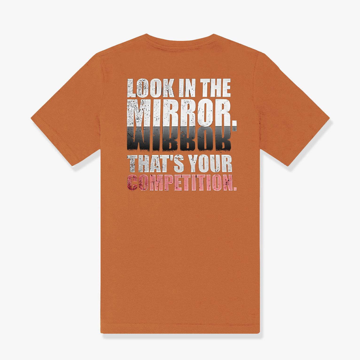 Look In The Mirror. That's Your Competition Printed Women's T-shirt
