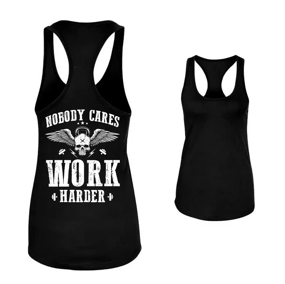 Nobody Cares Work Harder Printed Women's Tank Top