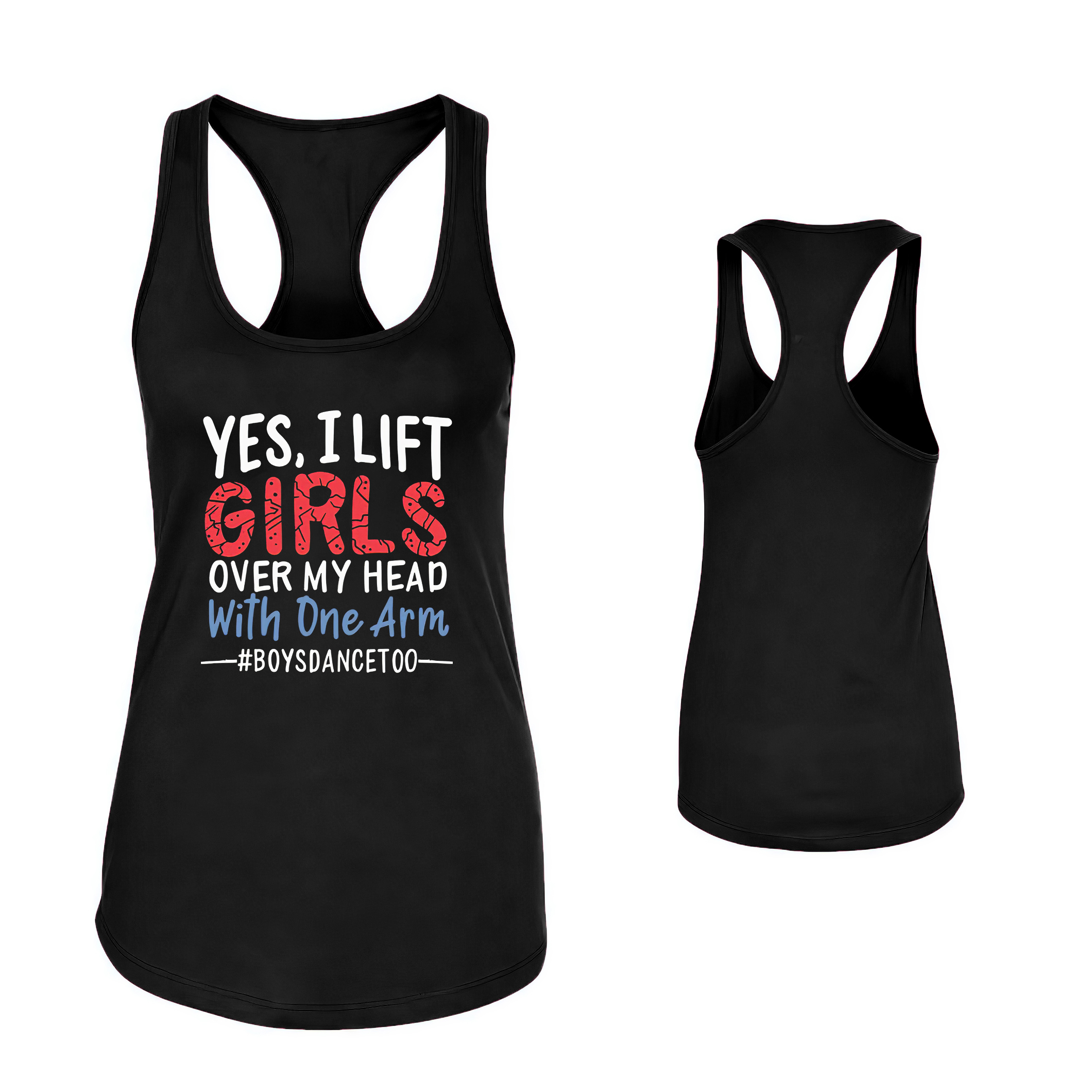 Yes, I Lift Girls Over My Head With One Arm Printed Women's Tank Top-traneing