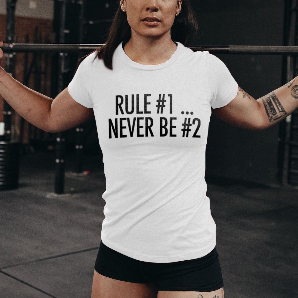 Rule #1... Never Be #2 Printed Women's T-shirt