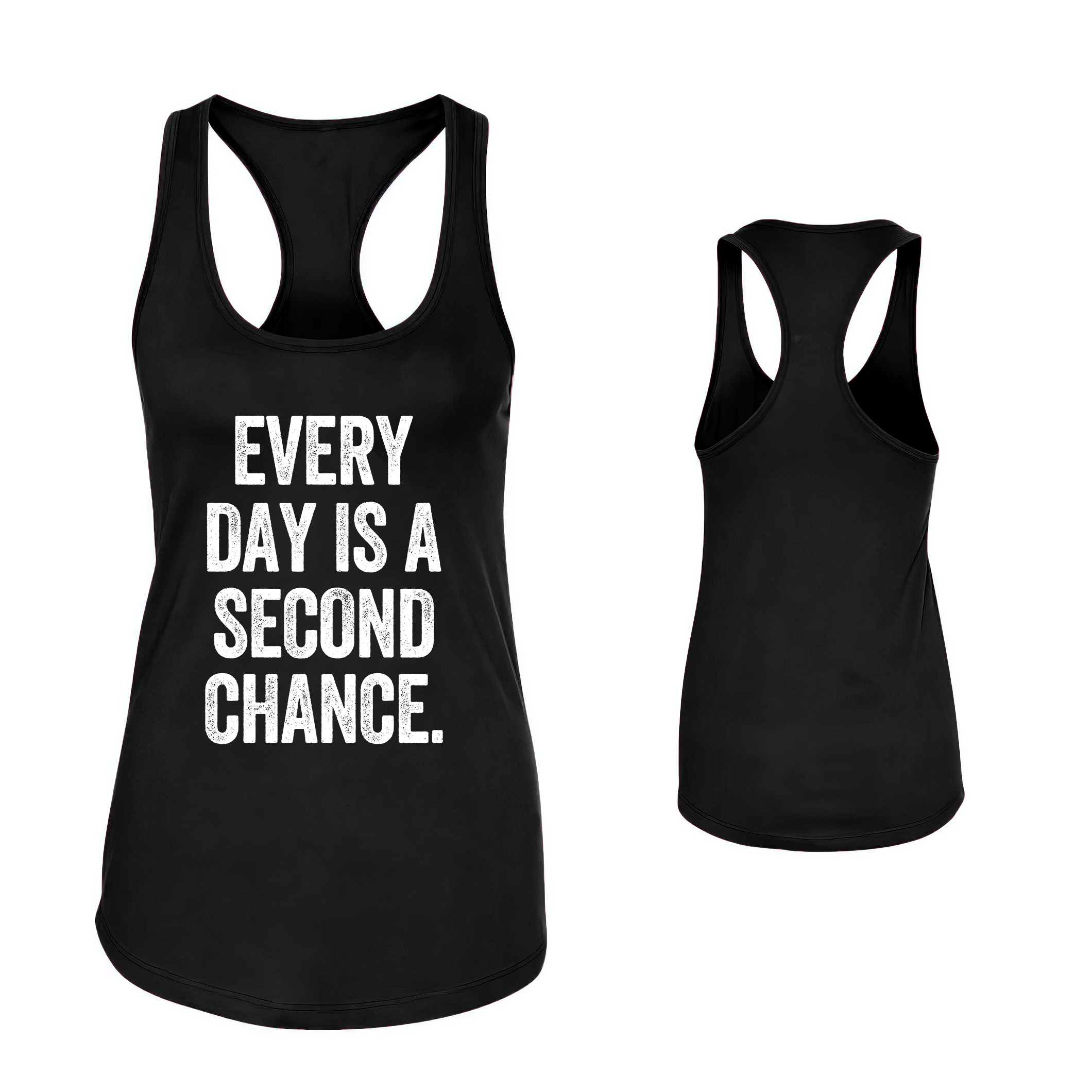 Everyday Is A Second Chance Printed Women's Tank Top