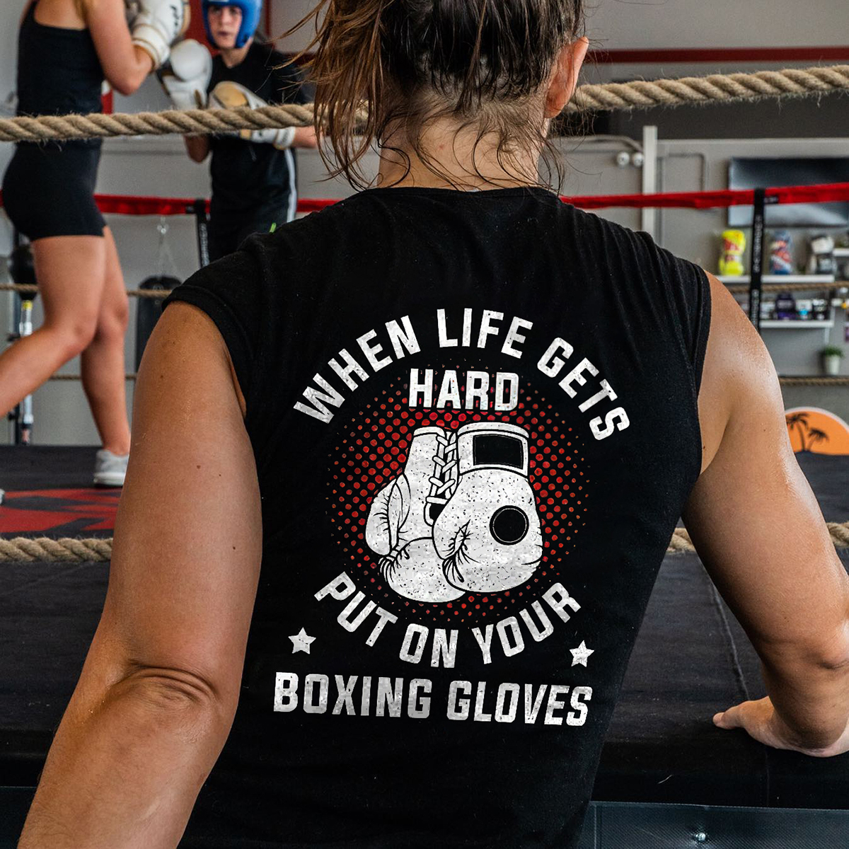 When Life Gets Hard Put On Your Boxing Gloves Printed Women's Vest