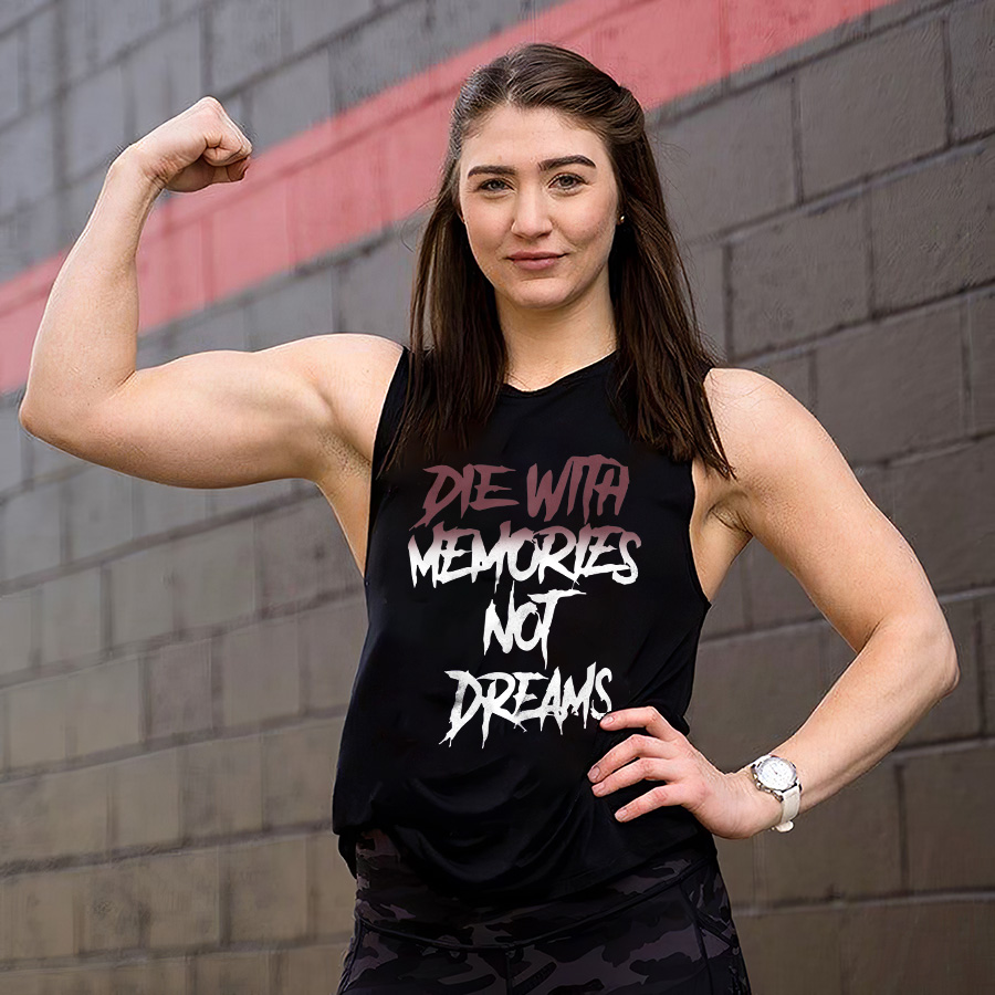 Die With Memories Not Dream Printed Women's Vest