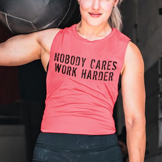 Nobody Cares Work Harder Printed Women's Vest