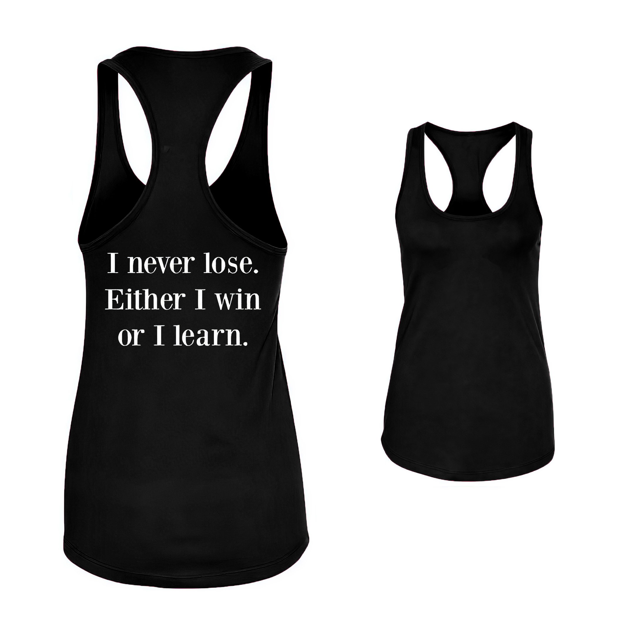 I Never Lose. Either I Win Or I Learn Women's Tank Top-traneing