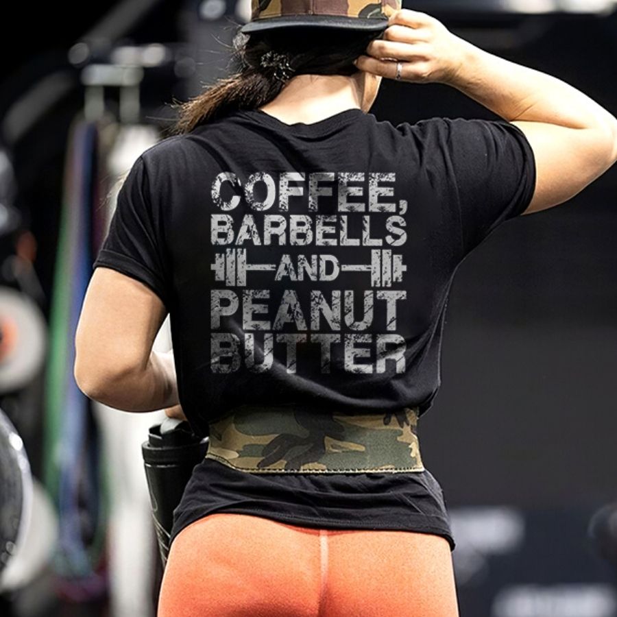 Coffee, Barbells And Peanut Butter Printed Women's T-shirt