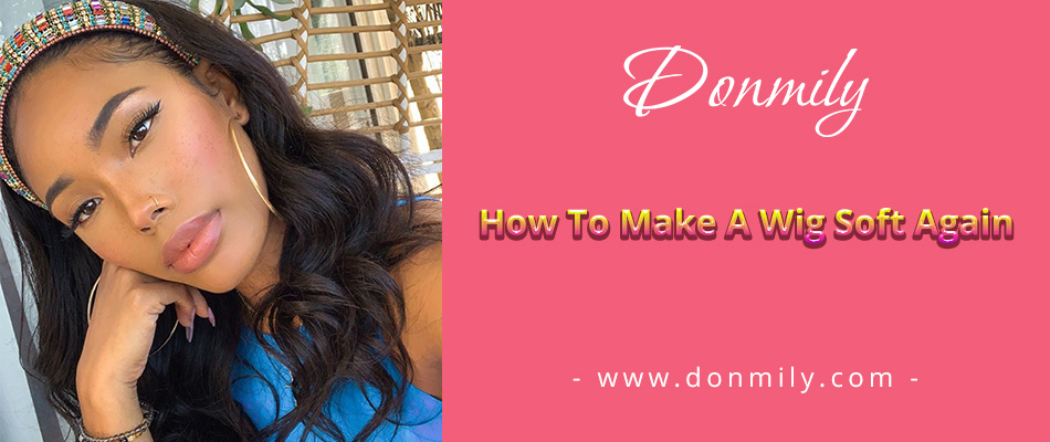 How To Make A Wig Soft Again