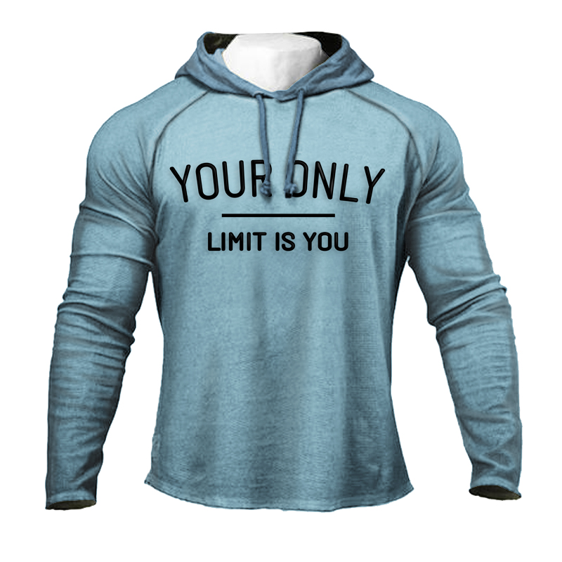 YOUR ONLY LIMIT IS YOU