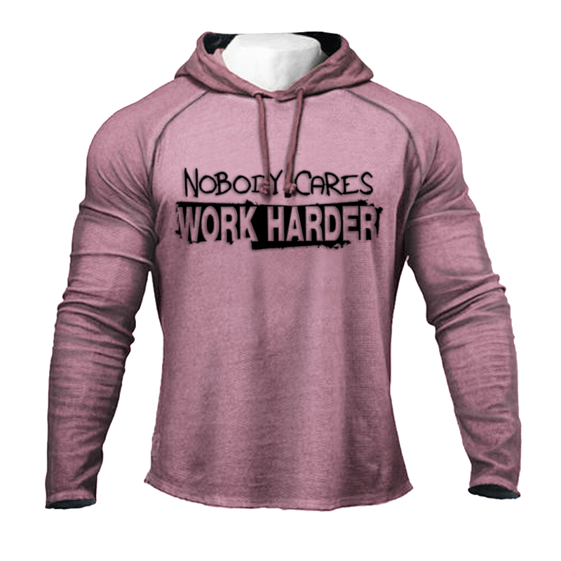 NOBODY CARES WORK HARDER