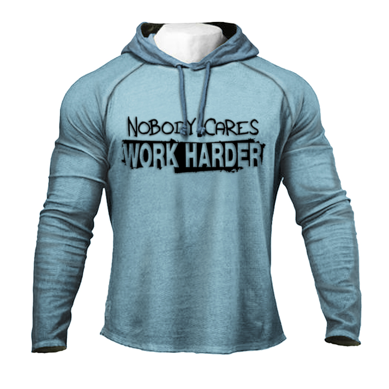 NOBODY CARES WORK HARDER