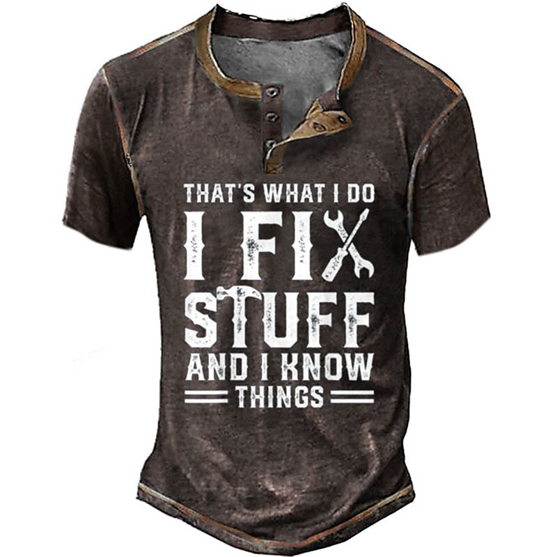 Men's I Fix Stuff and I Know Things Henley Shirt