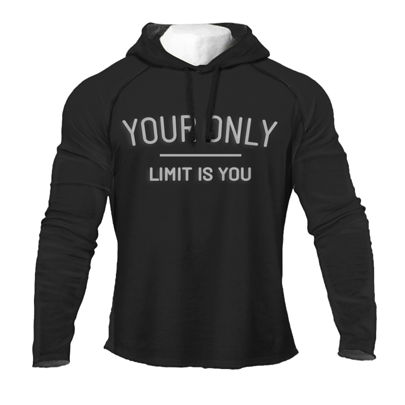 YOUR ONLY LIMIT IS YOU