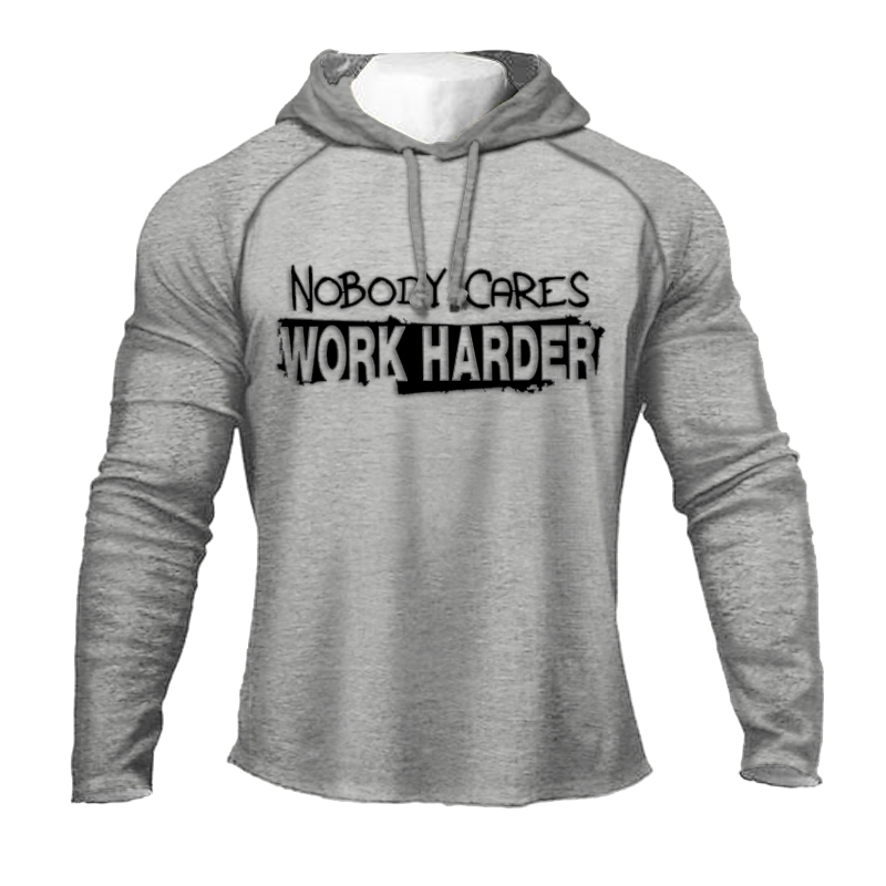 NOBODY CARES WORK HARDER