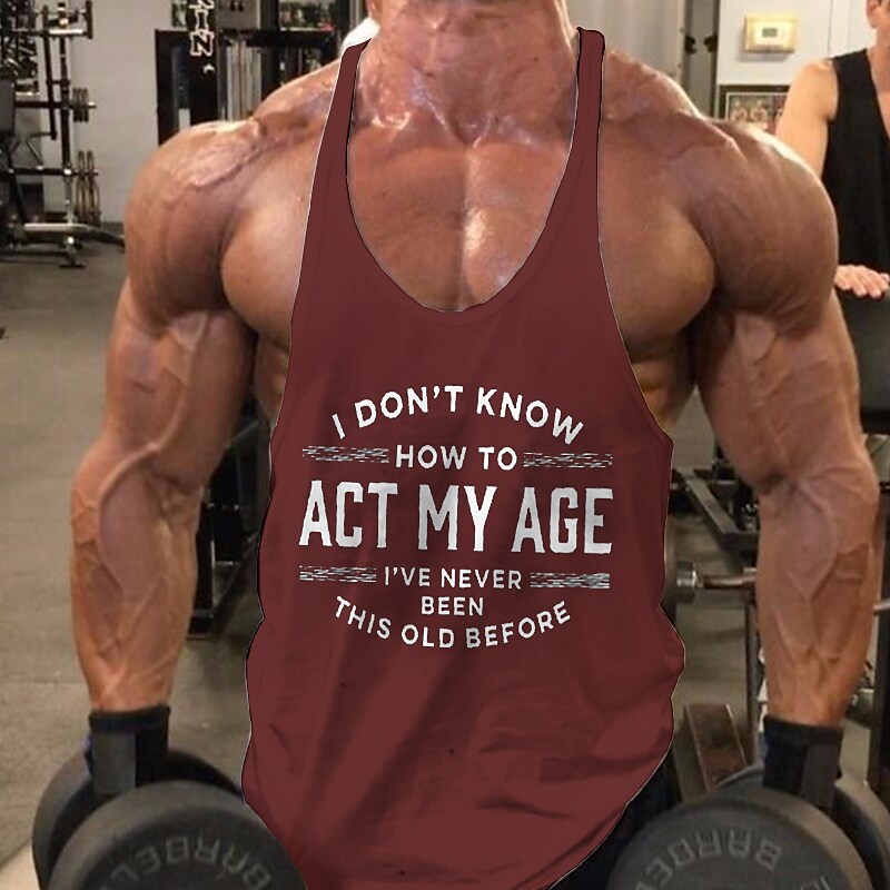Men's I Don't Know How To Act My Age I've Never Been This Old Before Tank Top Sleeveless Top