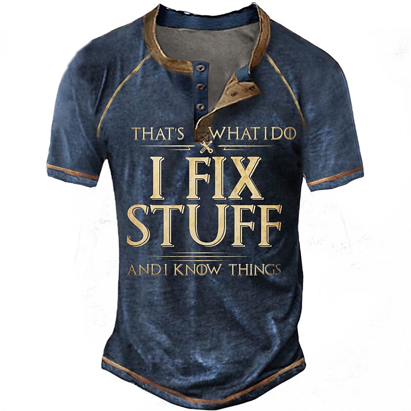 Men's I Fix Stuff and Know Things Short Sleeve Henley Shirt 