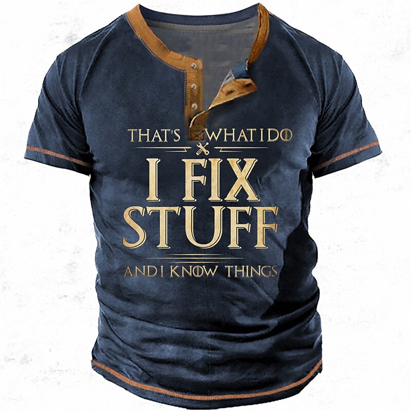 Men's I Fix Stuff and Know Things  Short Sleeve Henley Shirt